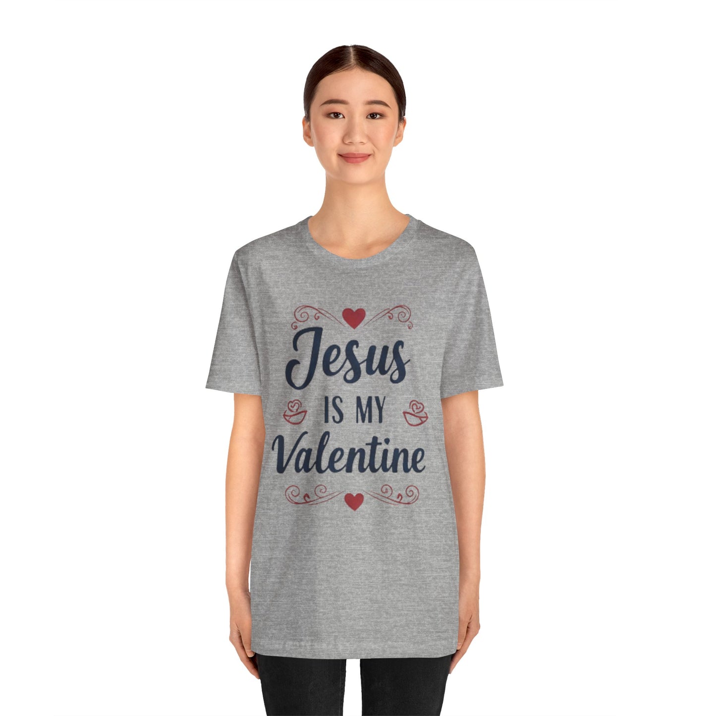 Jesus Is My Valentine T‑Shirt — Christian Valentine Tee