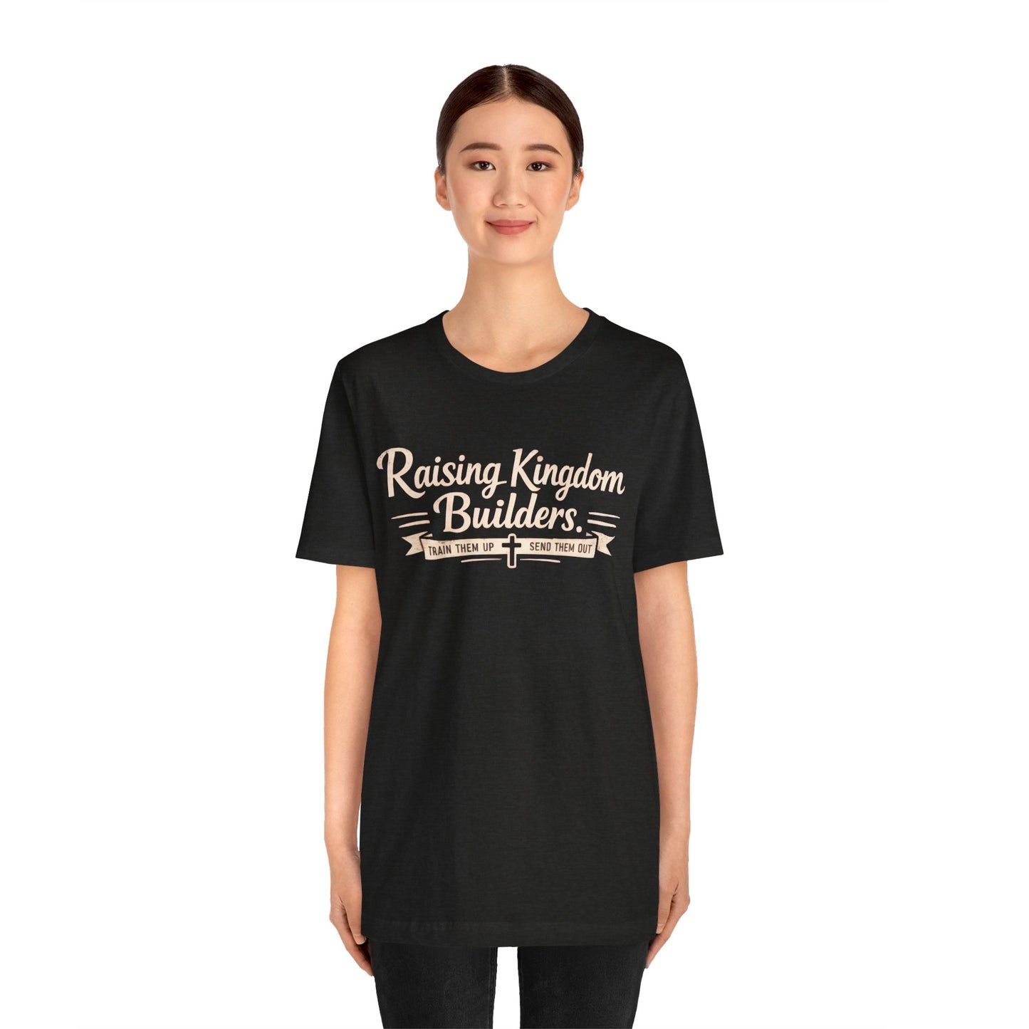 Raising Kingdom Builders Tee – Train Them Up, Send Them Out Christian Youth T-Shirt