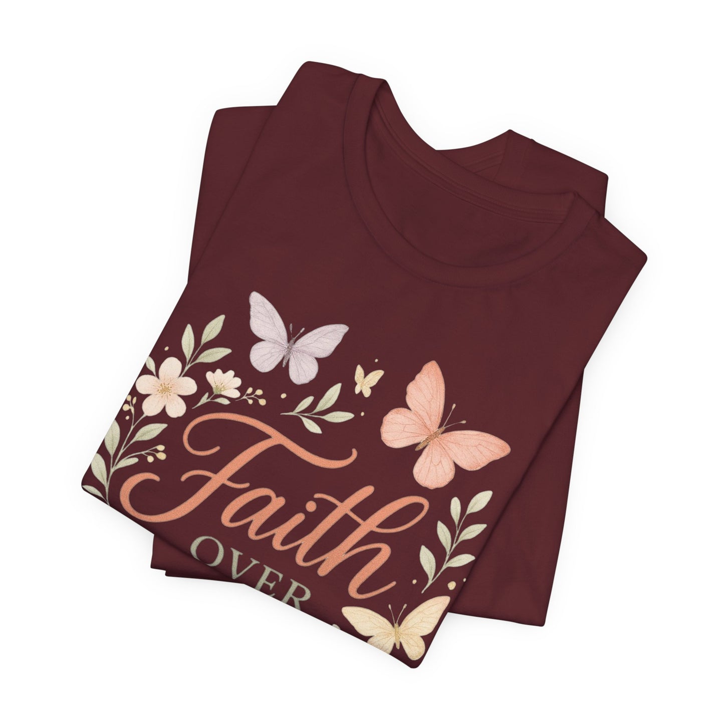 Faith Over Fear T-Shirt — Floral Butterfly Inspirational Tee