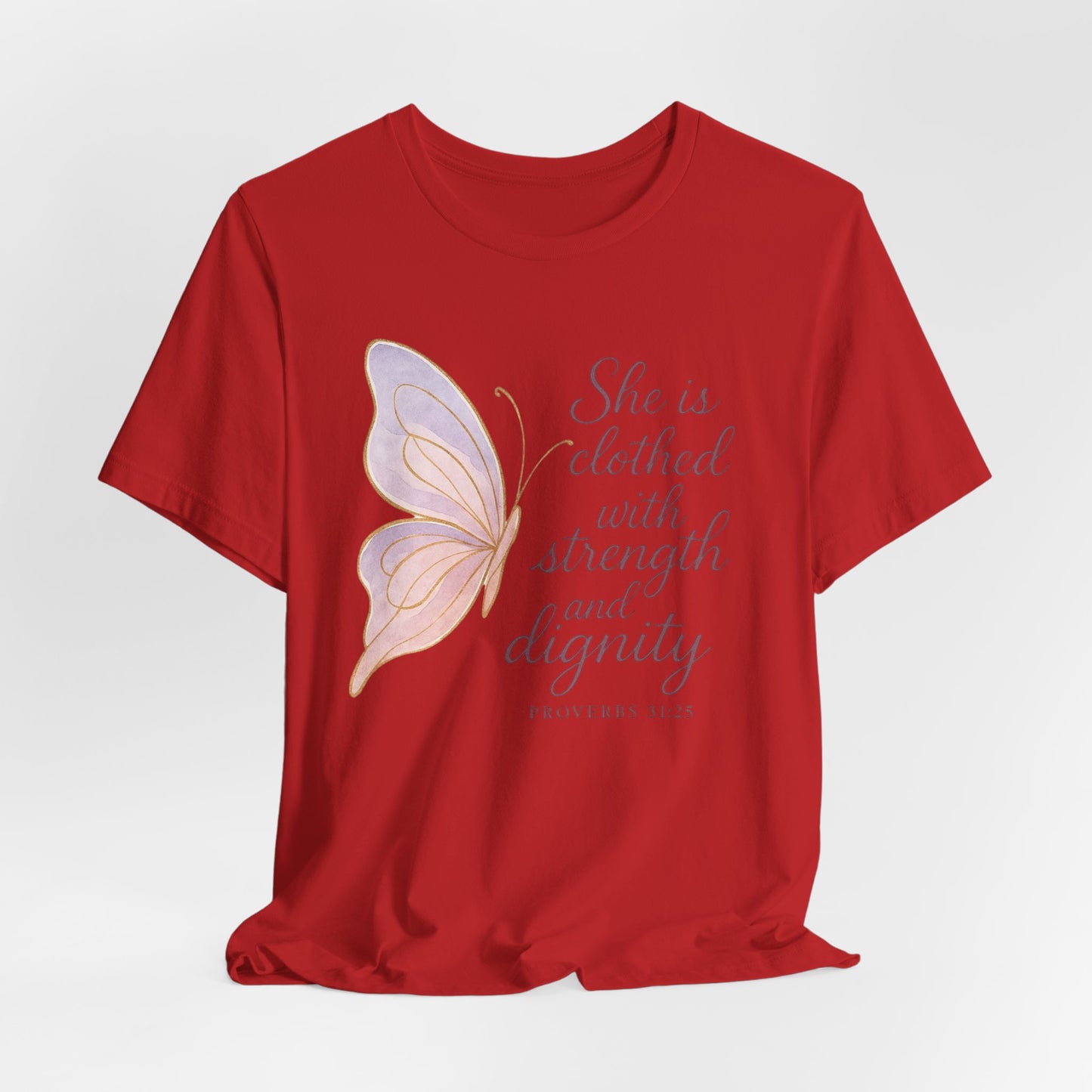 Inspirational "She is clothed with strength and dignity" Butterfly T-Shirt