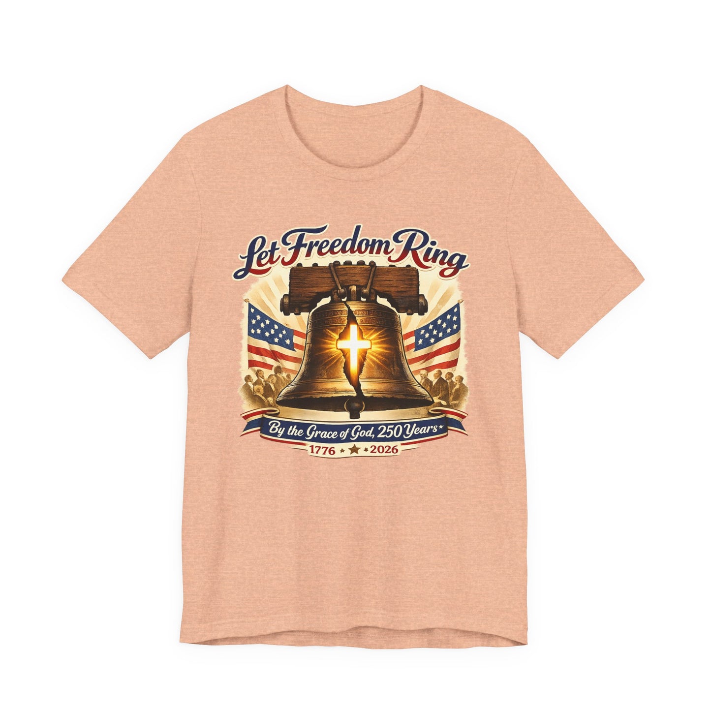 Liberty Bell 'Let Freedom Ring' Tee with Cross — Patriotic 1776–2026 Anniversary Shirt