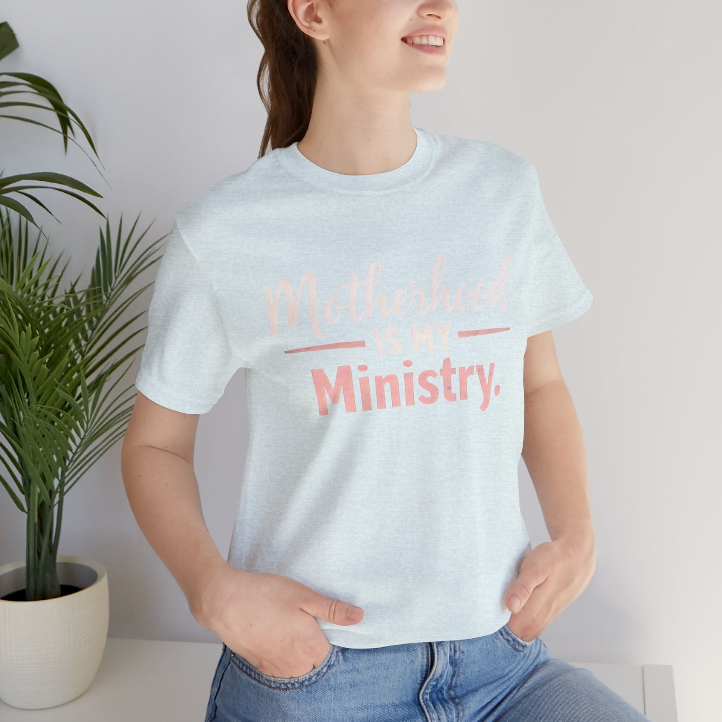 T-Shirt — "Motherhood Is My Ministry" Inspirational Mom Tee