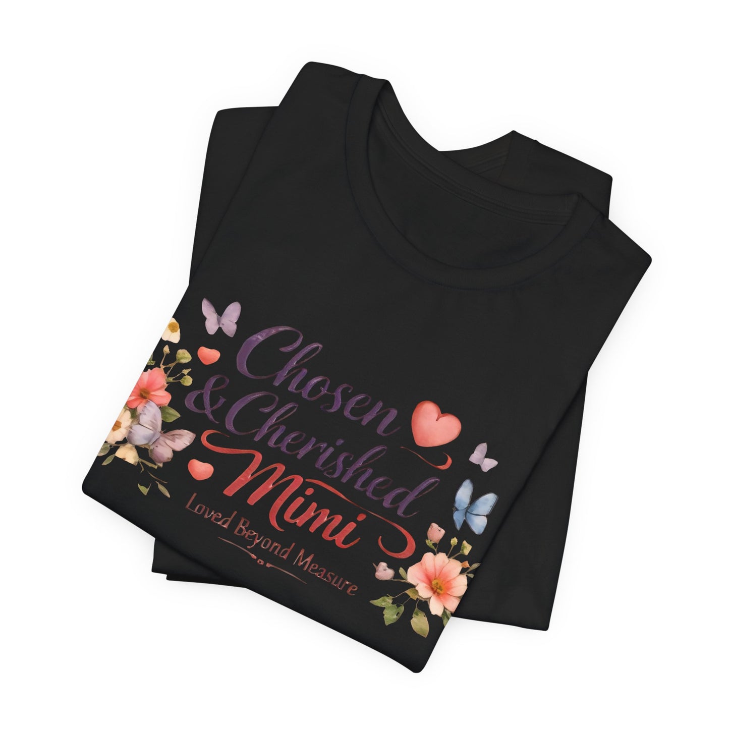 Chosen & Cherished Mimi Tee — Floral 'Loved Beyond Measure' Grandma Shirt