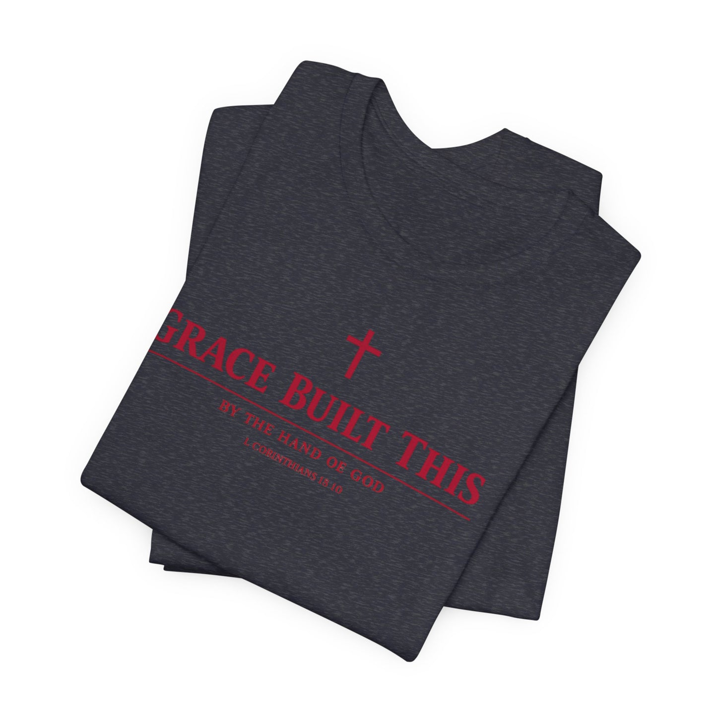 Grace Built This T-Shirt — Christian Faith Tee with Cross