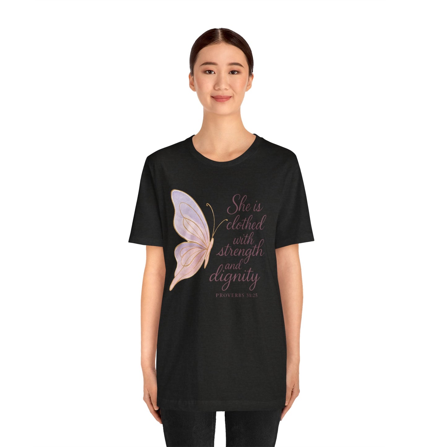 Inspirational "She is clothed with strength and dignity" Butterfly T-Shirt