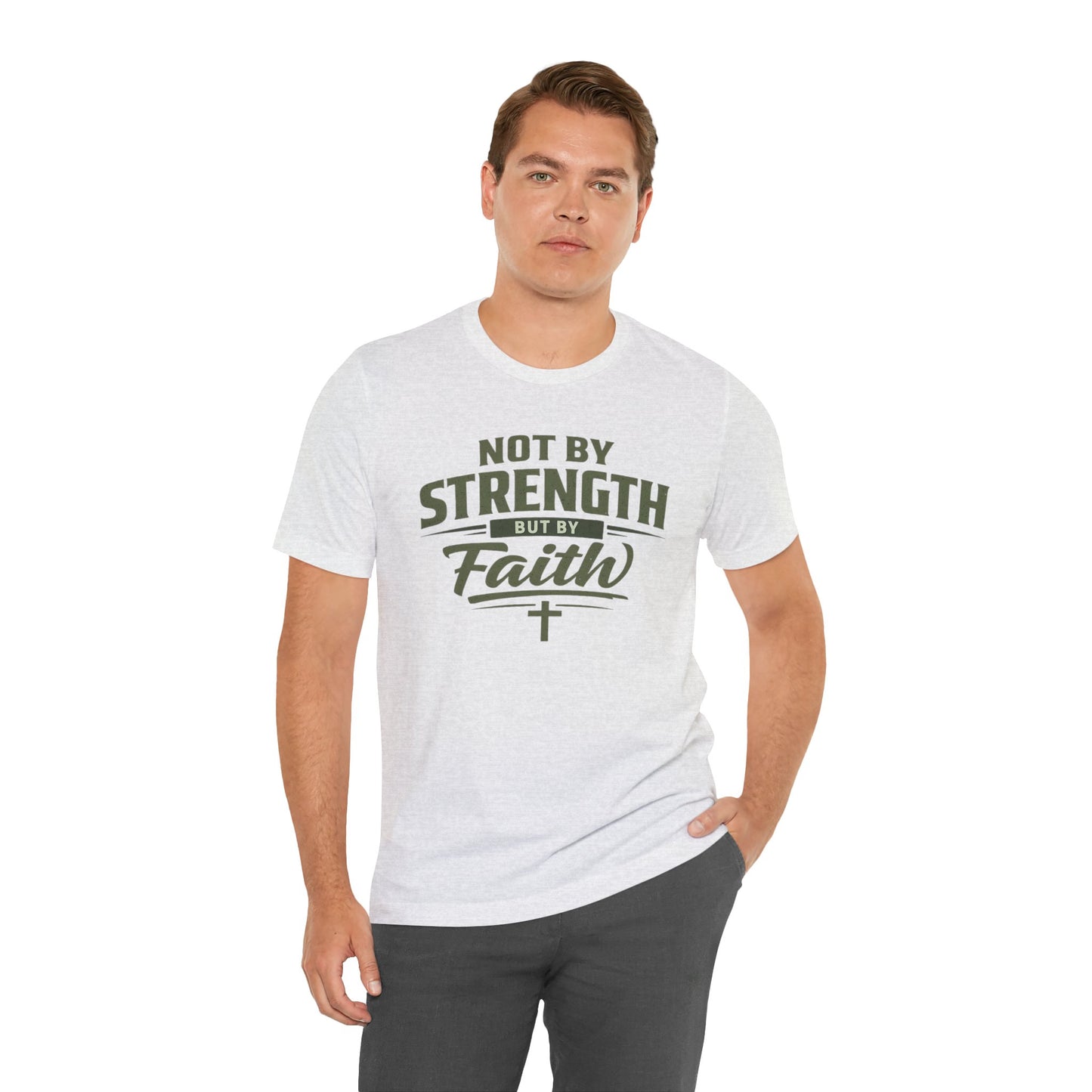 Faith Graphic Tee — "Not By Strength But By Faith" Christian T-Shirt