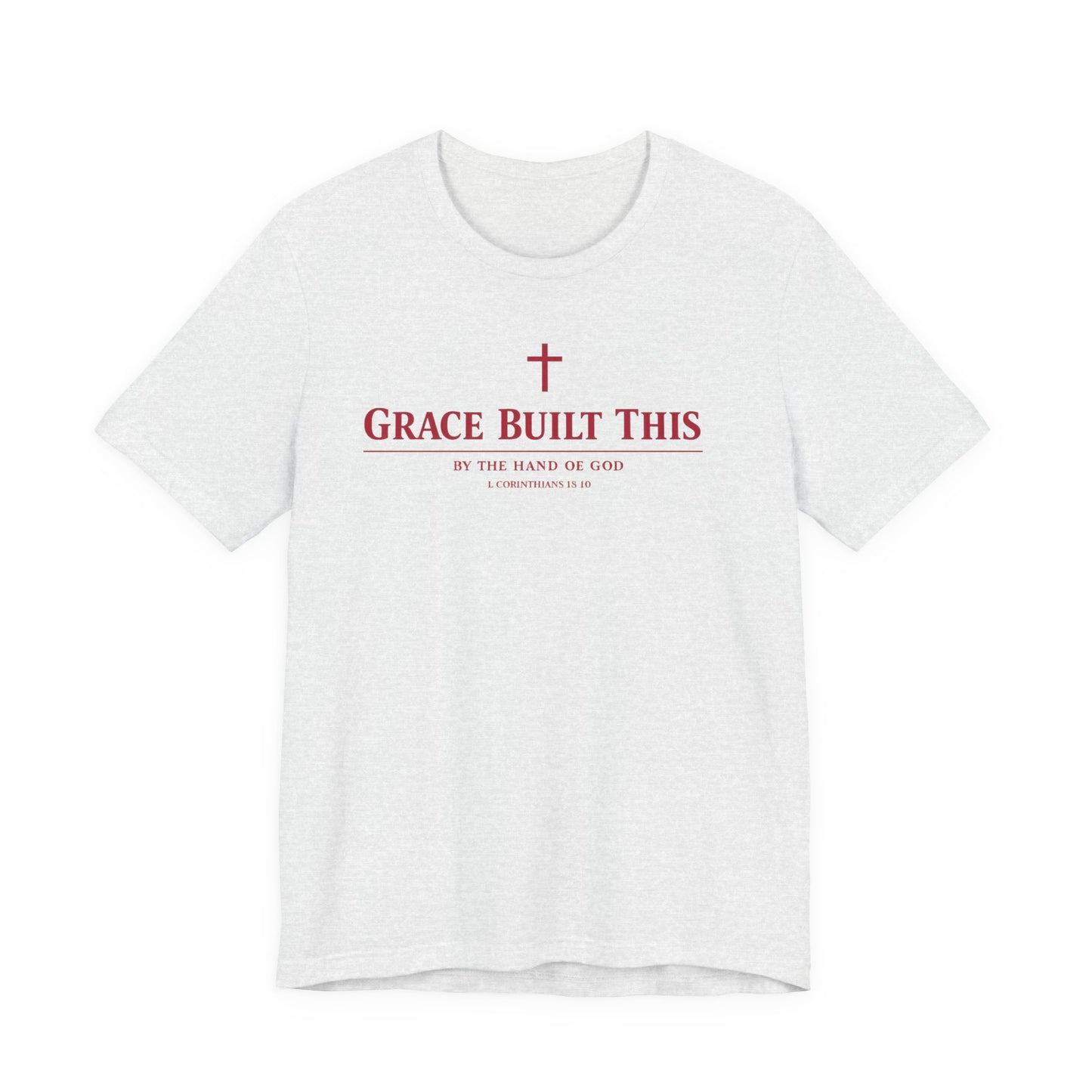 Grace Built This T-Shirt — Christian Faith Tee with Cross