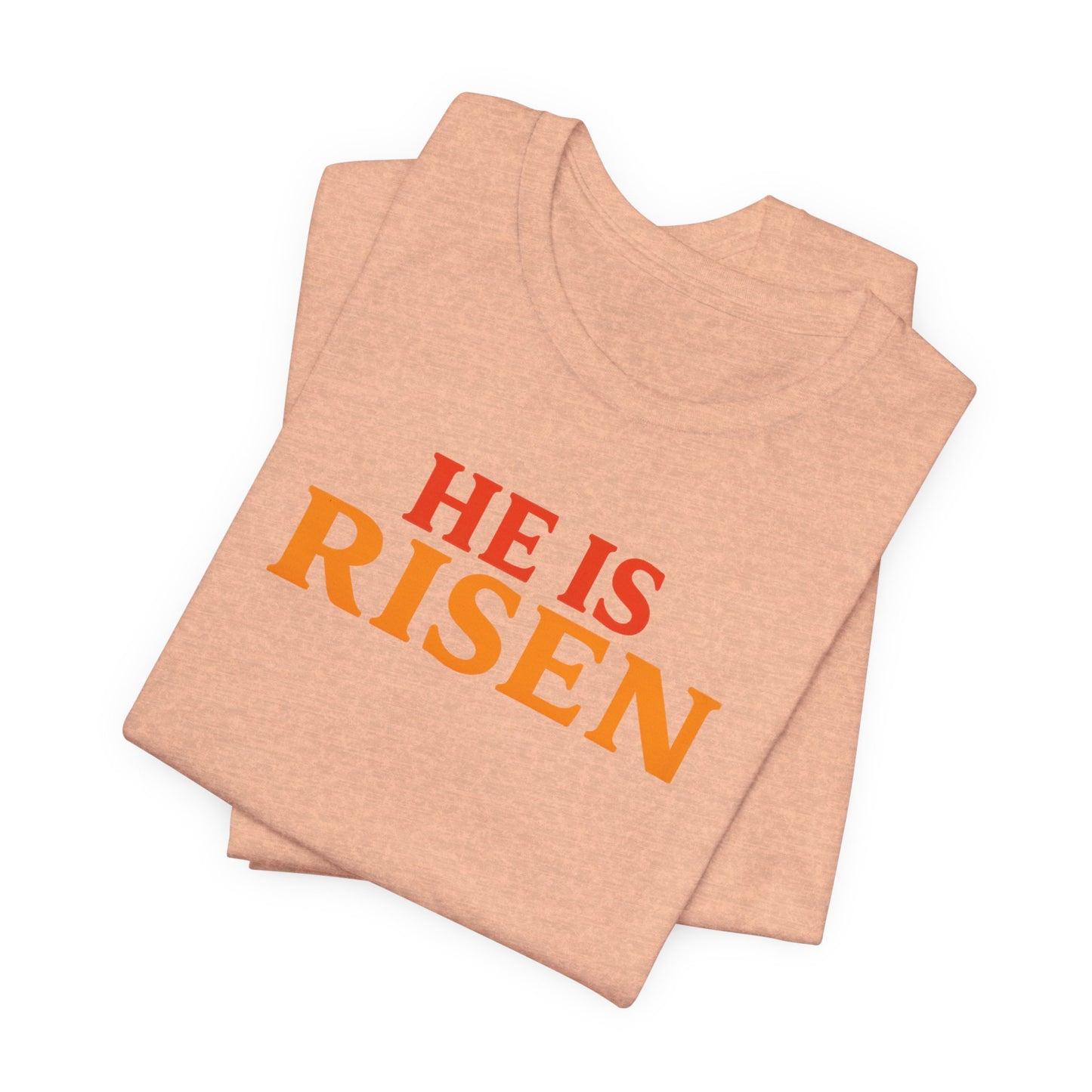 He Is Risen Indeed Tee — Easter Christian Religious T-Shirt
