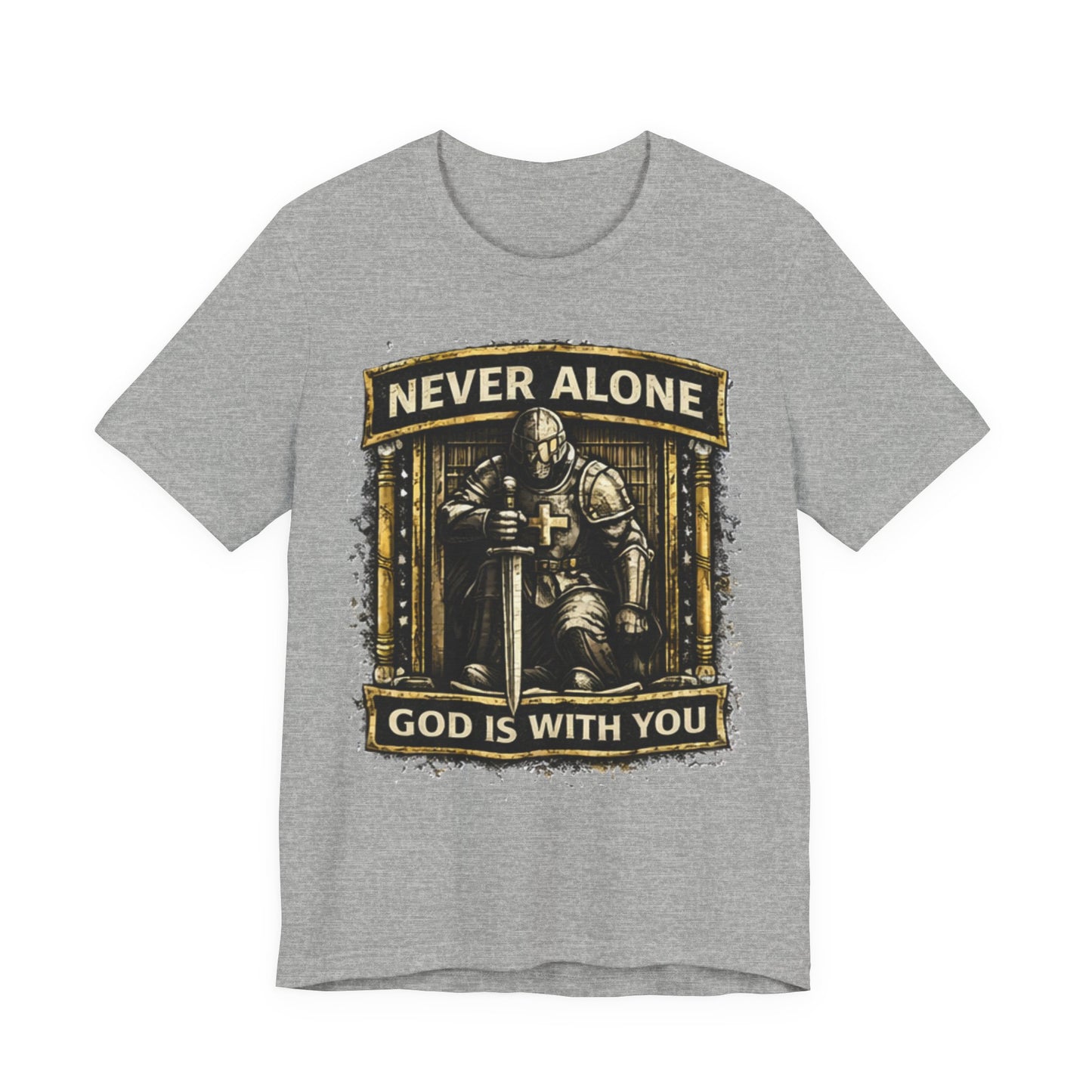 Never Alone T‑Shirt — Knight Prayer Design "God Is With You"