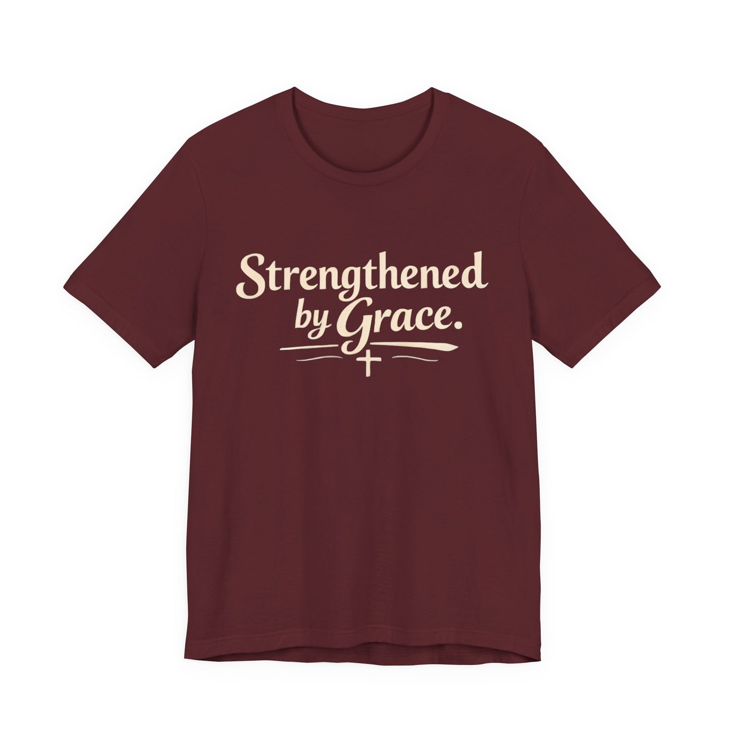 Strengthened by Grace T‑Shirt — Inspirational Faith Tee