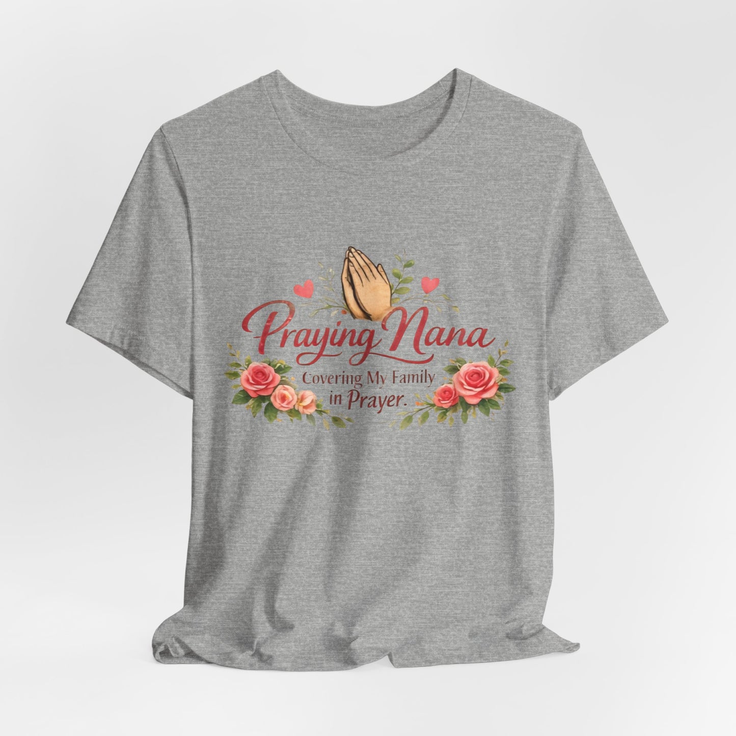 Praying Nana T-Shirt – Floral Praying Hands "Covering My Family in Prayer" Grandma Gift