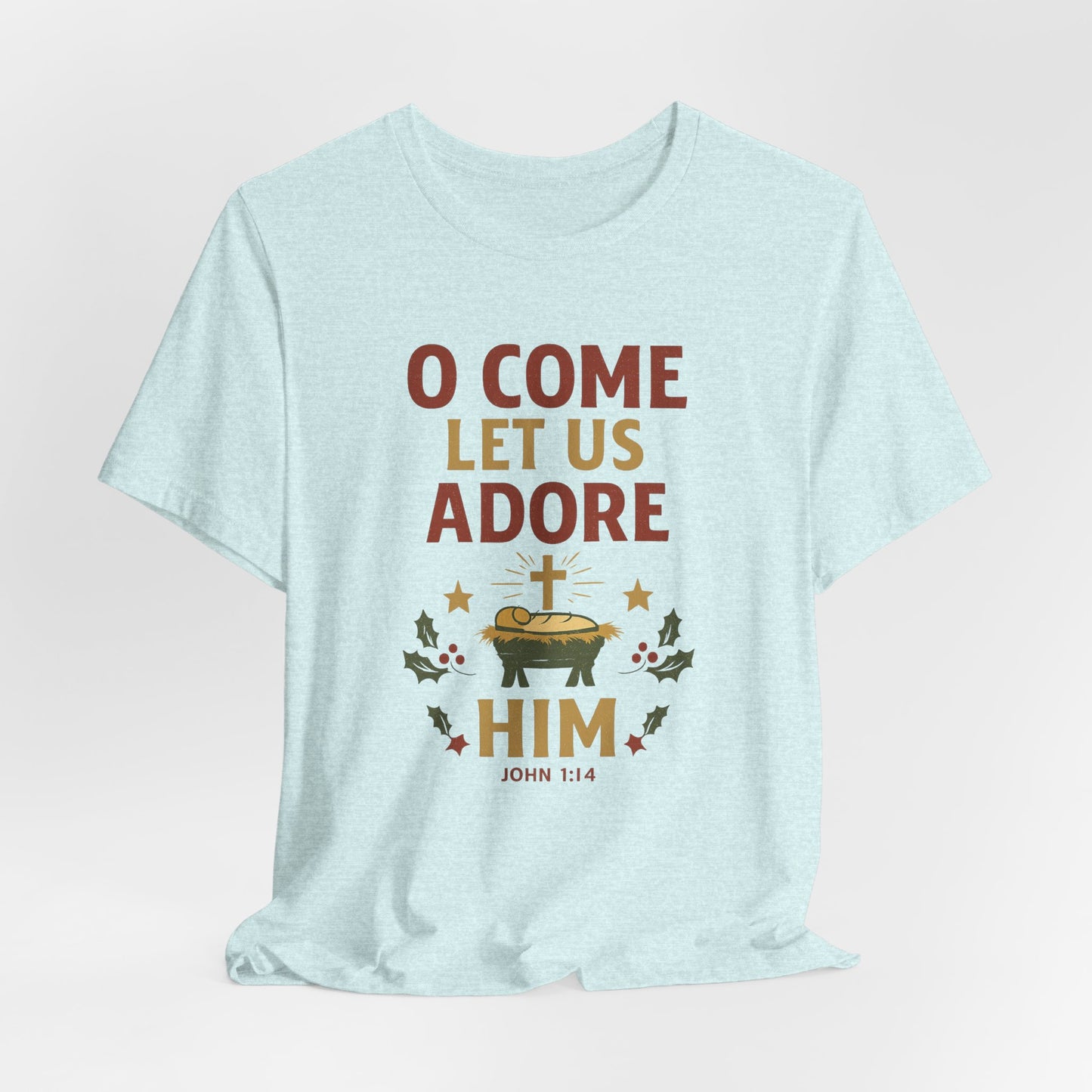 O Come Let Us Adore Him Christmas T-Shirt