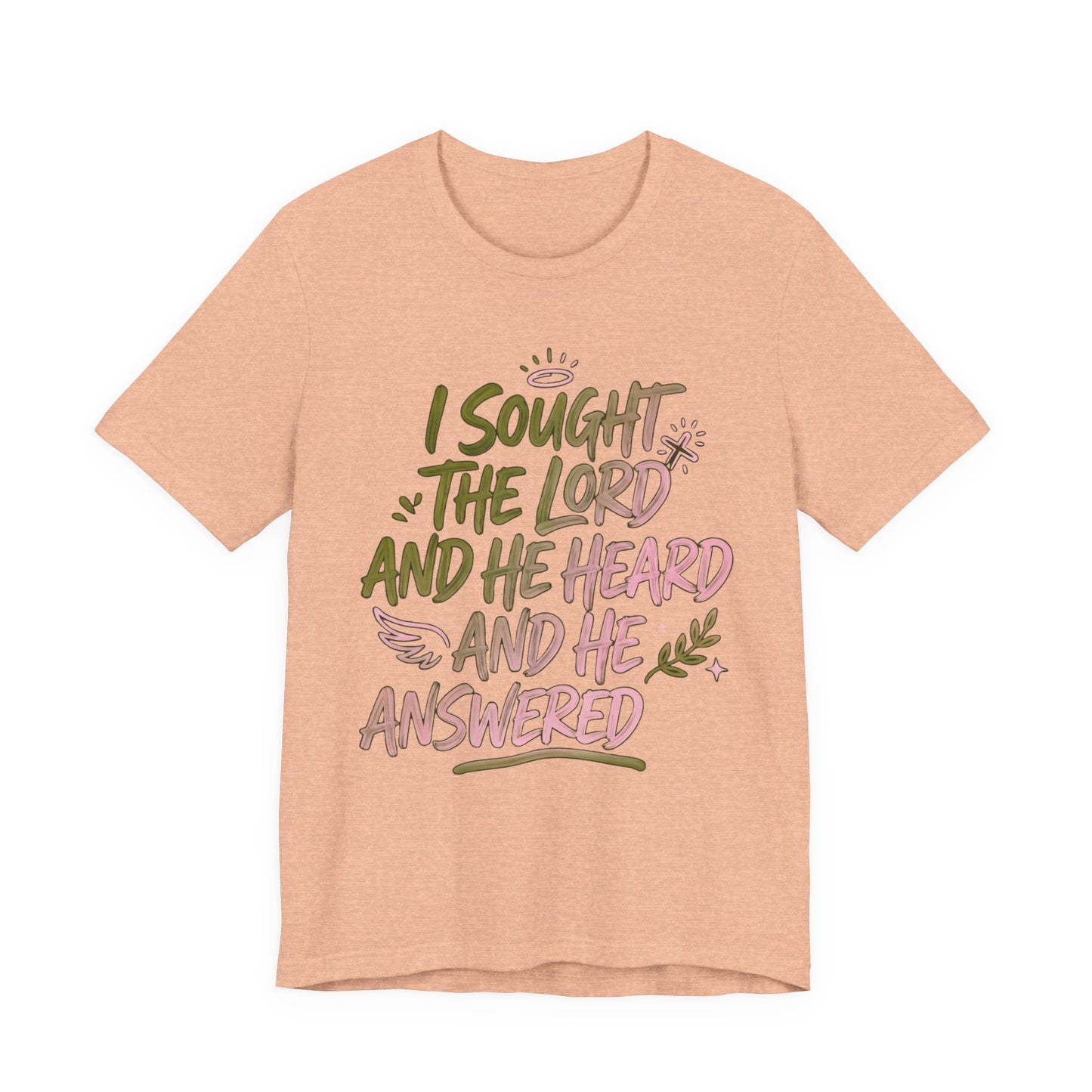 I Sought the Lord T-Shirt — Inspirational Christian Faith Tee
