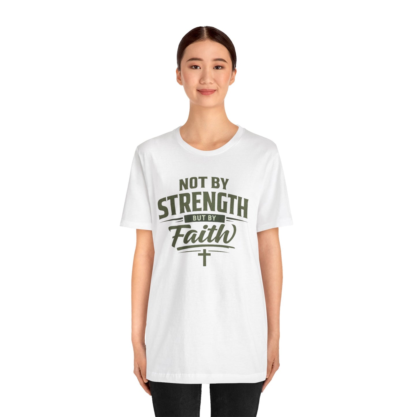 Faith Graphic Tee — "Not By Strength But By Faith" Christian T-Shirt