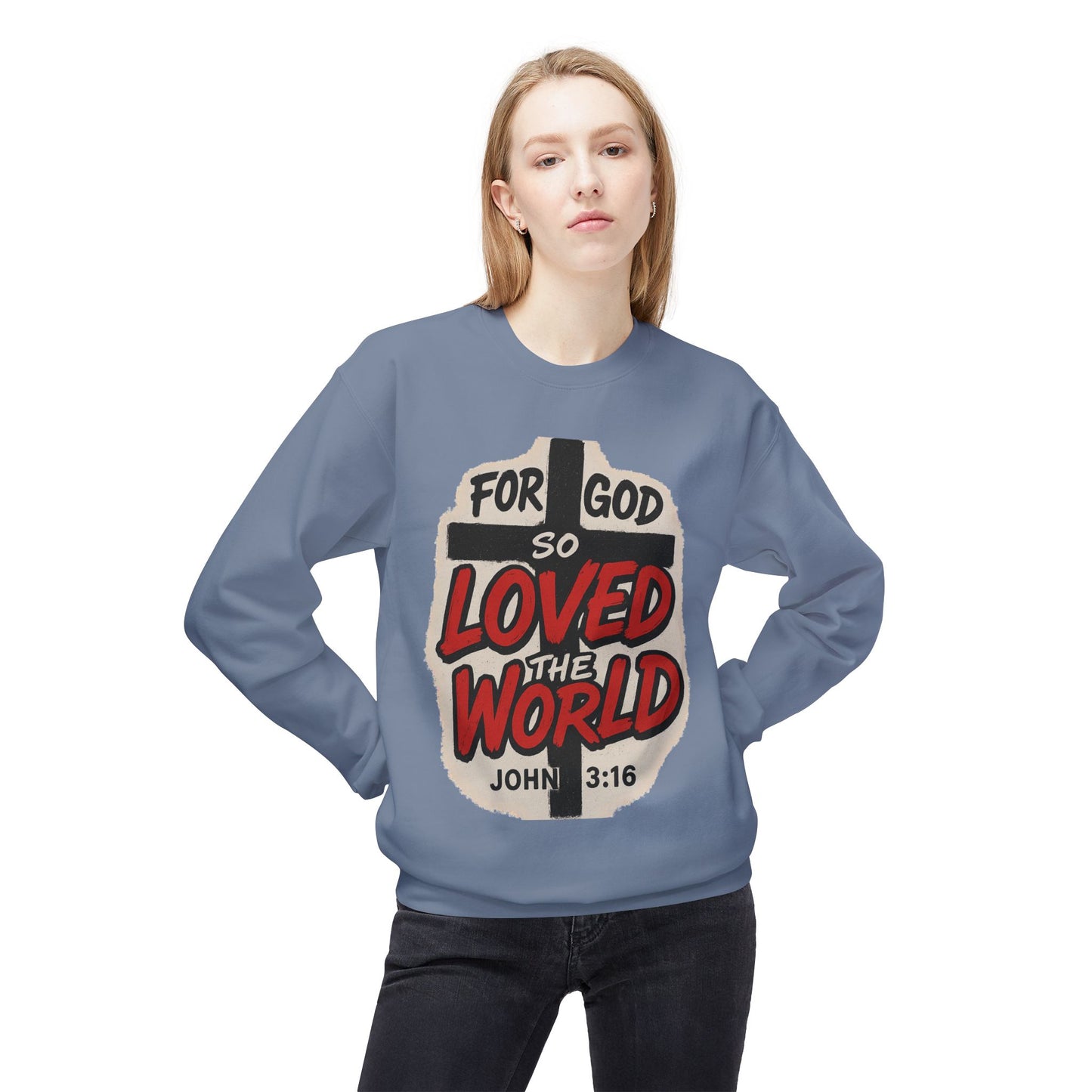 For God So Loved the World Sweatshirt — Christian Faith Crewneck