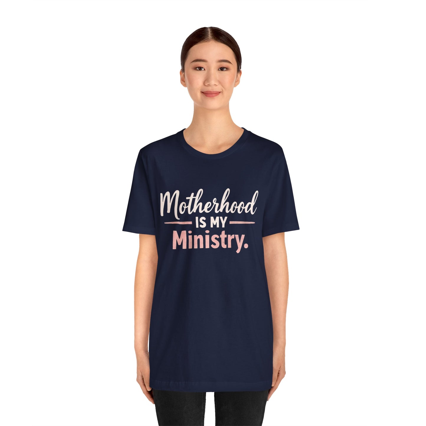 T-Shirt — "Motherhood Is My Ministry" Inspirational Mom Tee