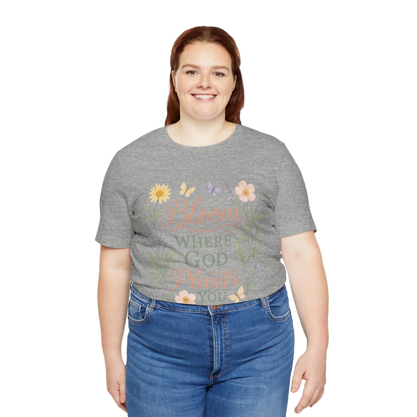 Bloom Where God Plants You Floral T‑Shirt