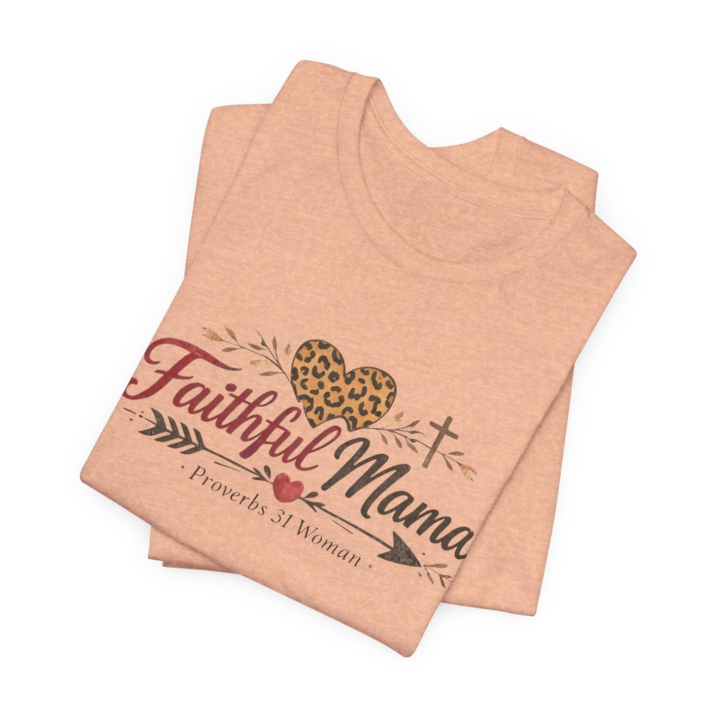 Faithful Mama T-Shirt - Leopard Heart Christian Mom Tee (Proverbs 31 Woman)