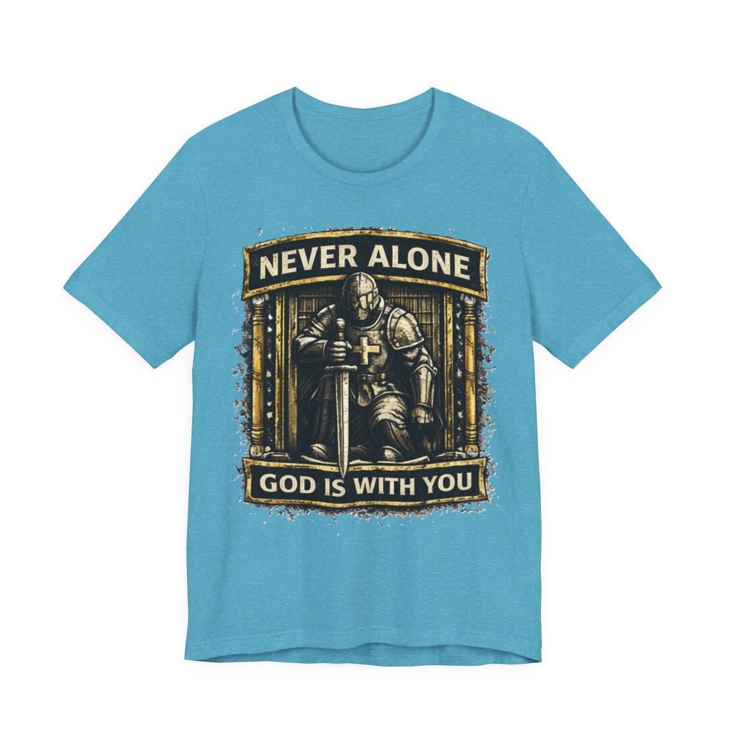 Never Alone T‑Shirt — Knight Prayer Design "God Is With You"