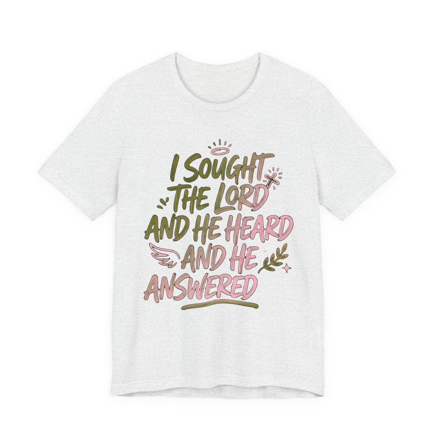 I Sought the Lord T-Shirt — Inspirational Christian Faith Tee