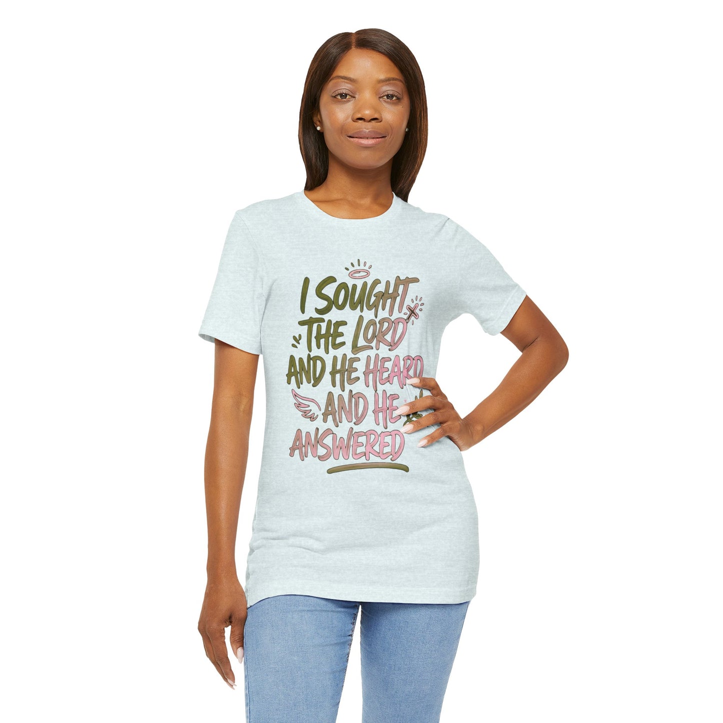 I Sought the Lord T-Shirt — Inspirational Christian Faith Tee