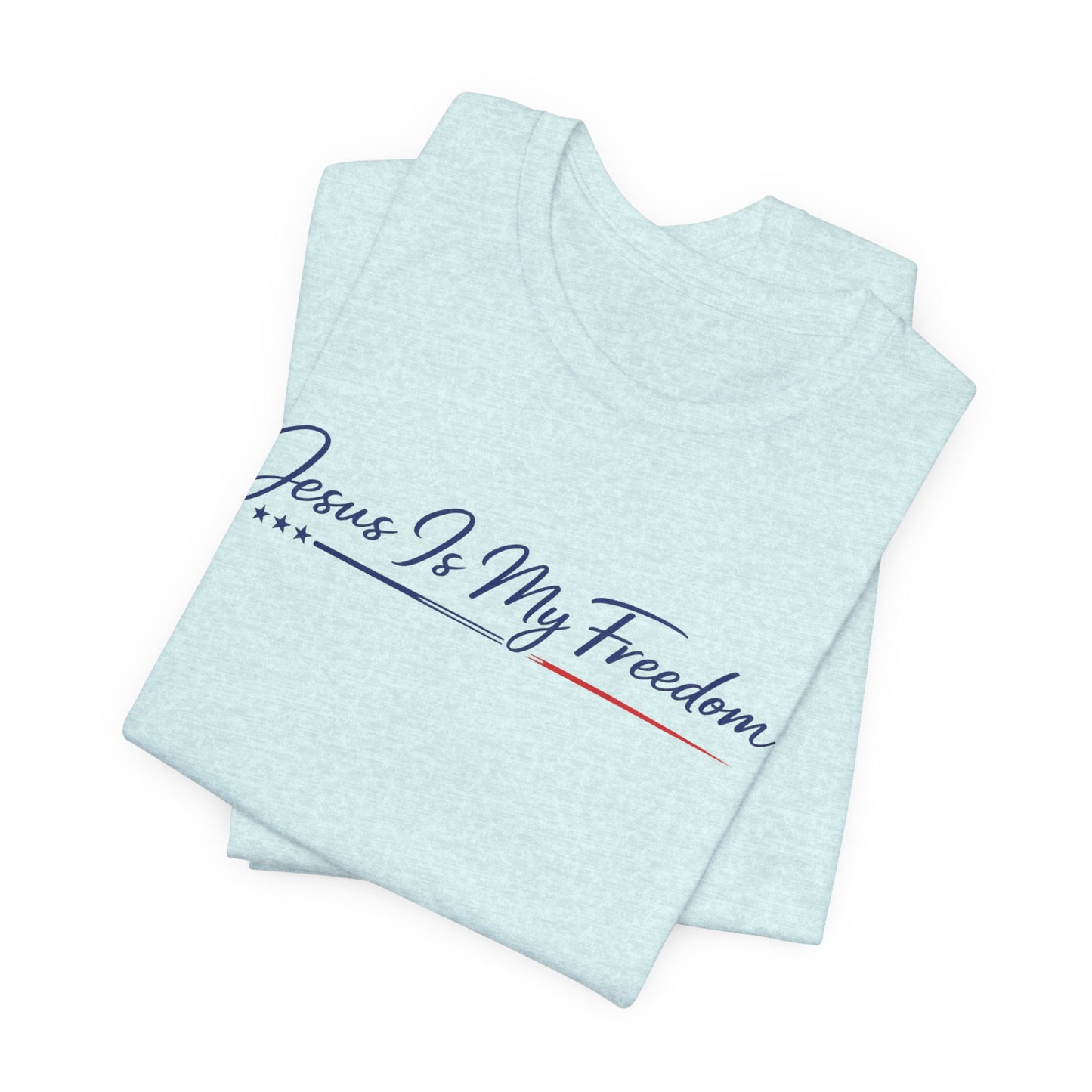 Jesus Is My Freedom T-Shirt - Inspirational Christian Faith Tee