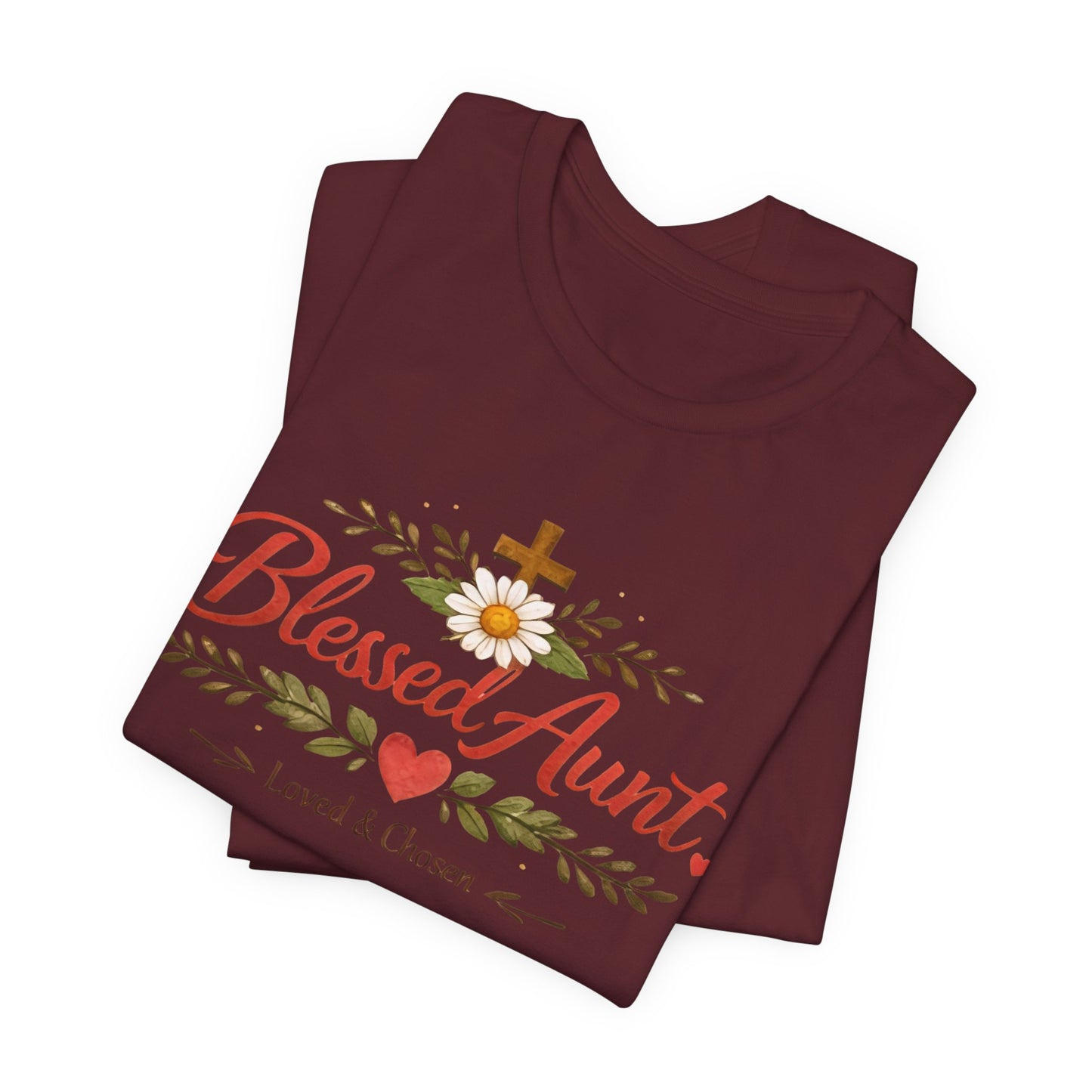 Blessed Aunt T-Shirt - "Blessed Aunt Loved & Chosen" Christian Floral Tee