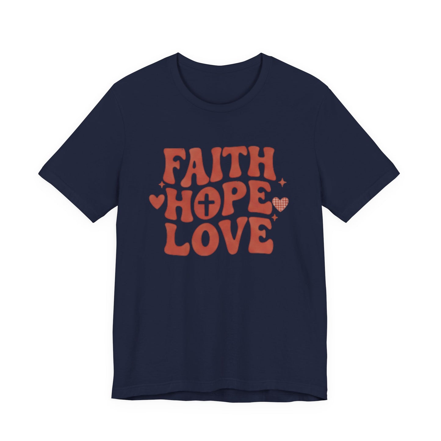Faith Hope Love T-Shirt — Christian Inspirational Tee