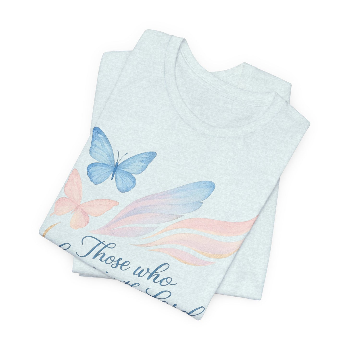 Inspirational Scripture T-Shirt – "Those Who Hope in the Lord" Isaiah 40:31, Pastel Butterflies