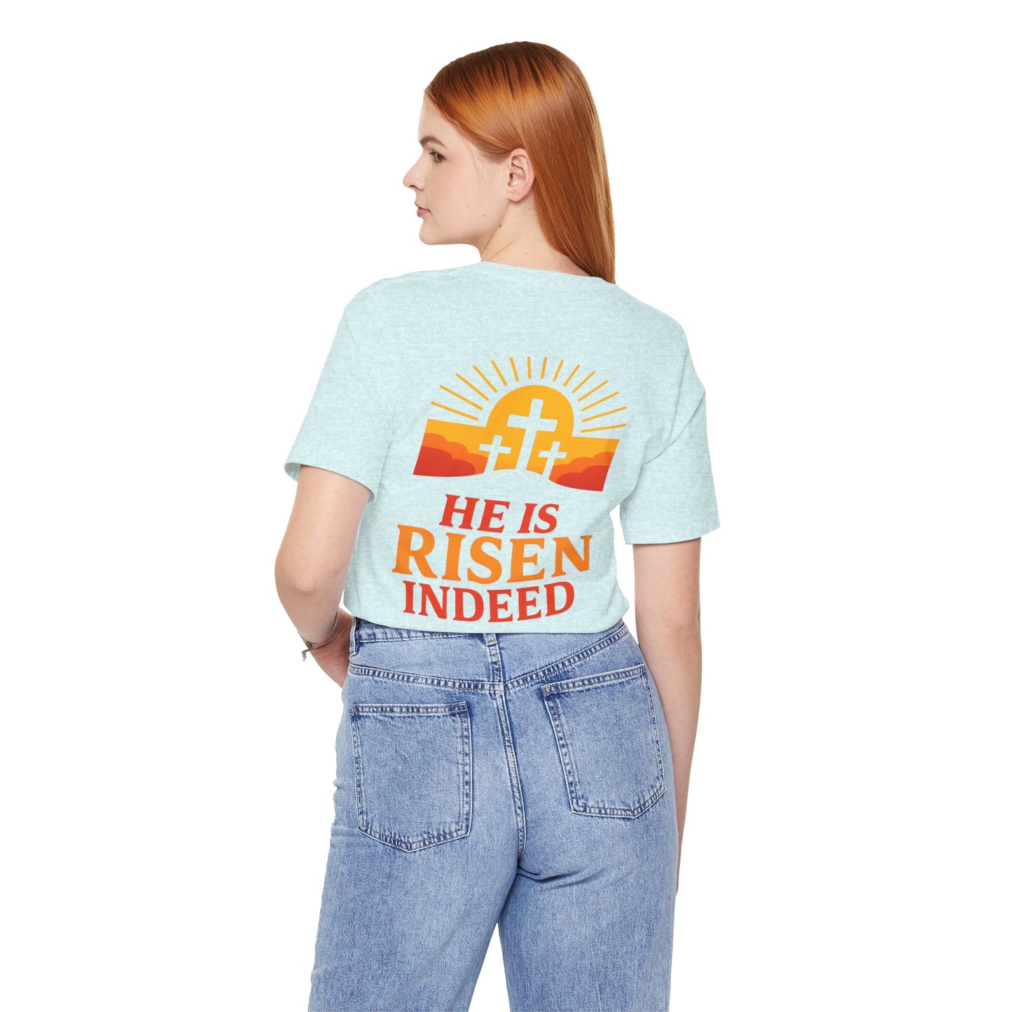 He Is Risen Indeed Tee — Easter Christian Religious T-Shirt