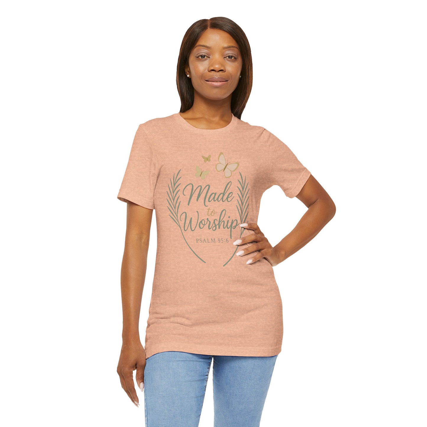 Made to Worship T-Shirt – Psalm 95:6 Christian Faith Tee with Butterflies