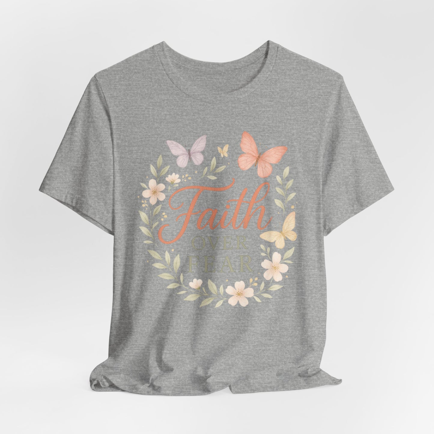 Faith Over Fear T-Shirt — Floral Butterfly Inspirational Tee