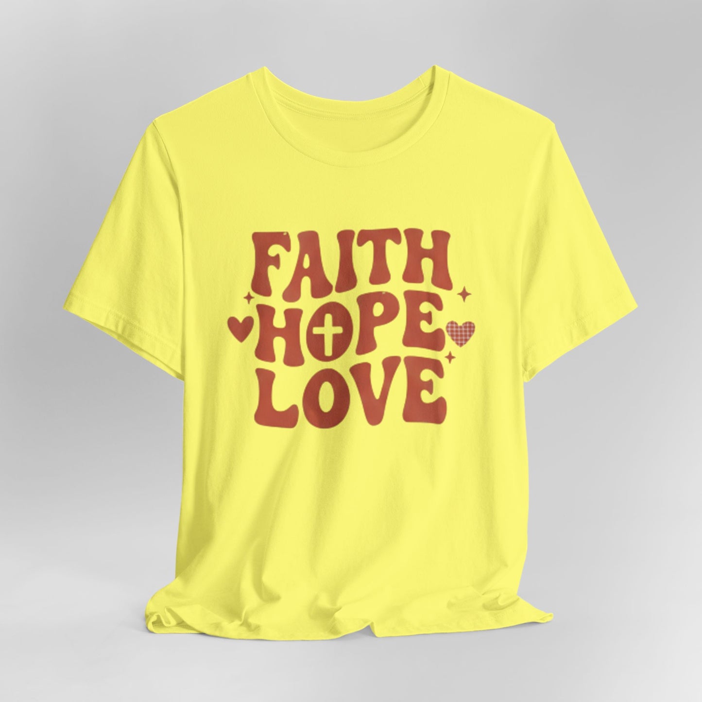 Faith Hope Love T-Shirt — Christian Inspirational Tee