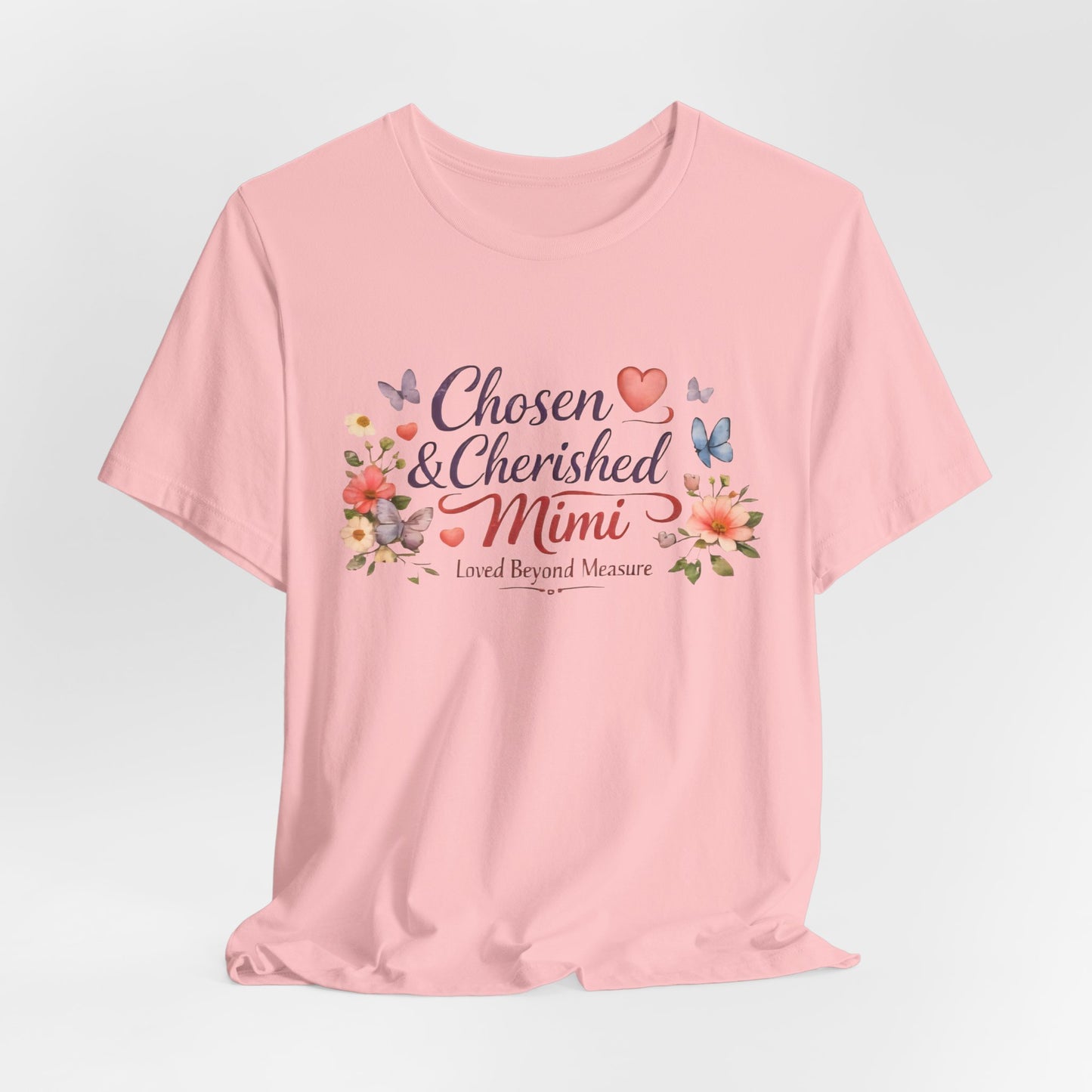 Chosen & Cherished Mimi Tee — Floral 'Loved Beyond Measure' Grandma Shirt