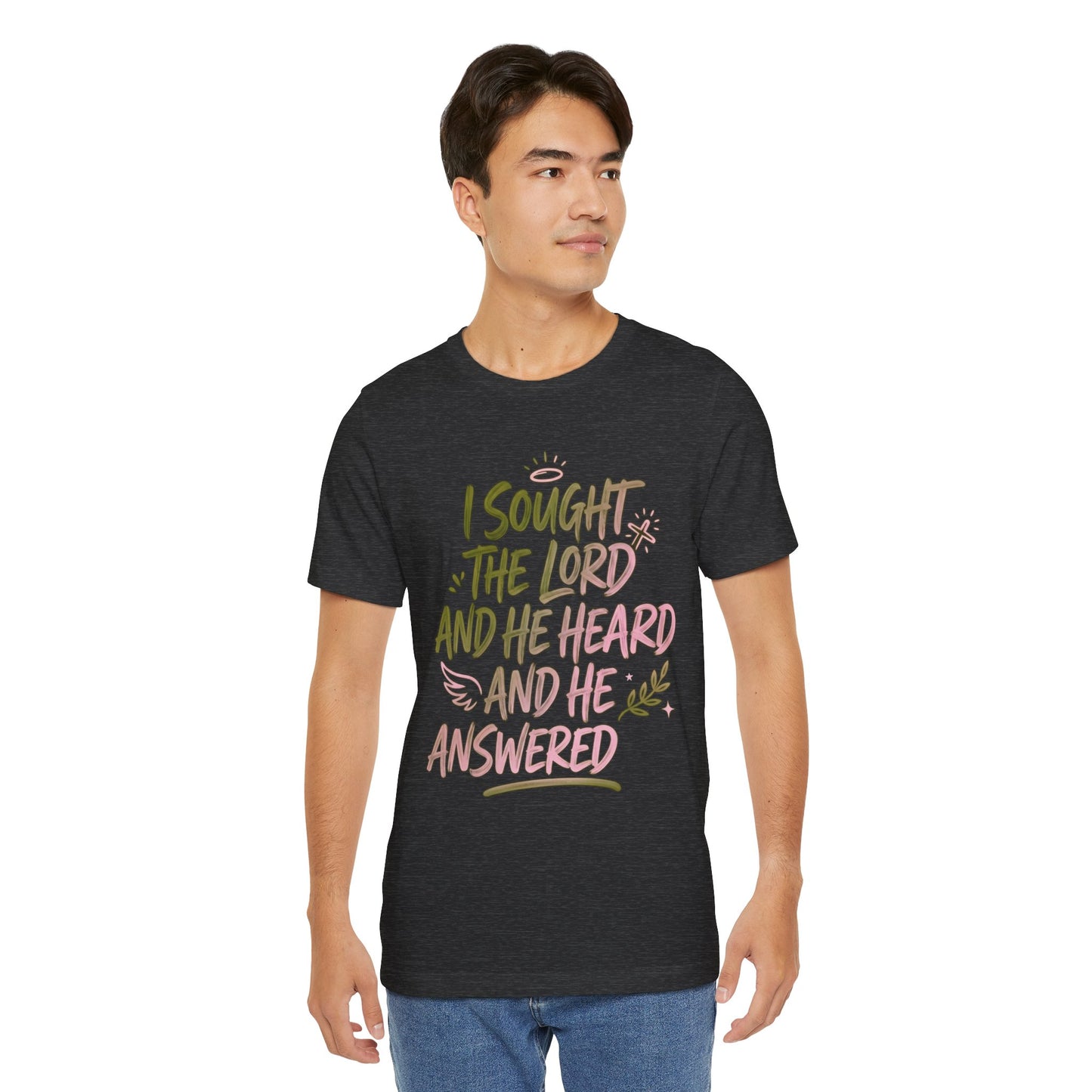I Sought the Lord T-Shirt — Inspirational Christian Faith Tee
