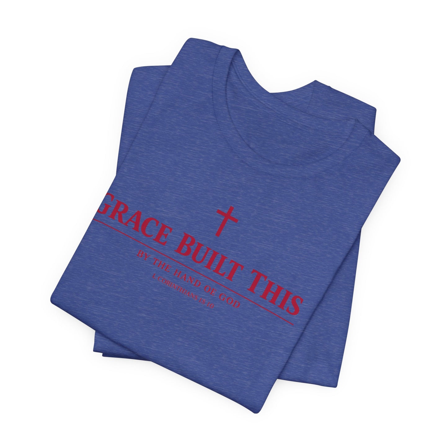 Grace Built This T-Shirt — Christian Faith Tee with Cross