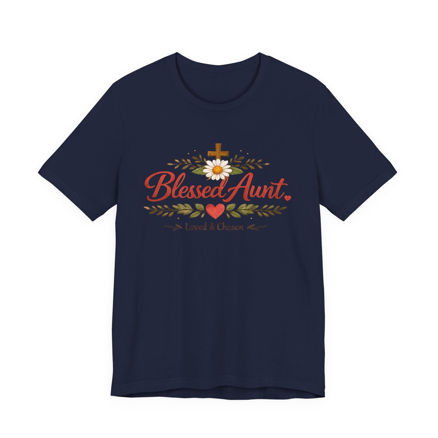 Blessed Aunt T-Shirt - "Blessed Aunt Loved & Chosen" Christian Floral Tee