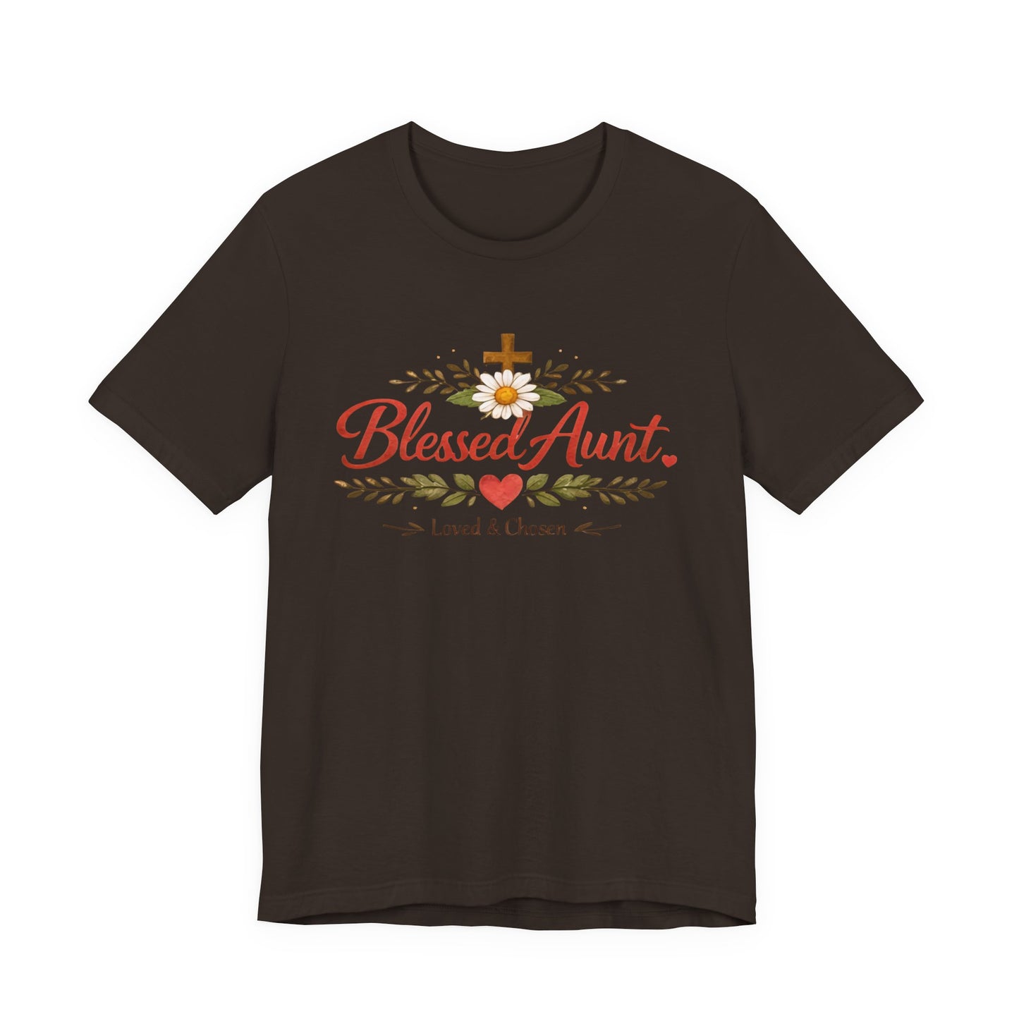 Blessed Aunt T-Shirt - "Blessed Aunt Loved & Chosen" Christian Floral Tee