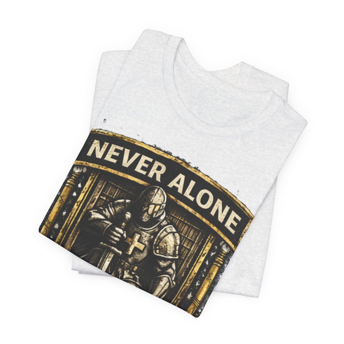 Never Alone T‑Shirt — Knight Prayer Design "God Is With You"