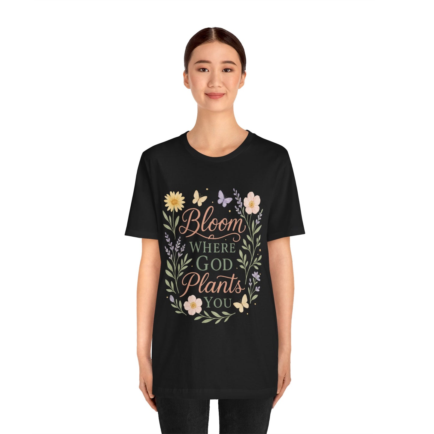 Bloom Where God Plants You Floral T‑Shirt