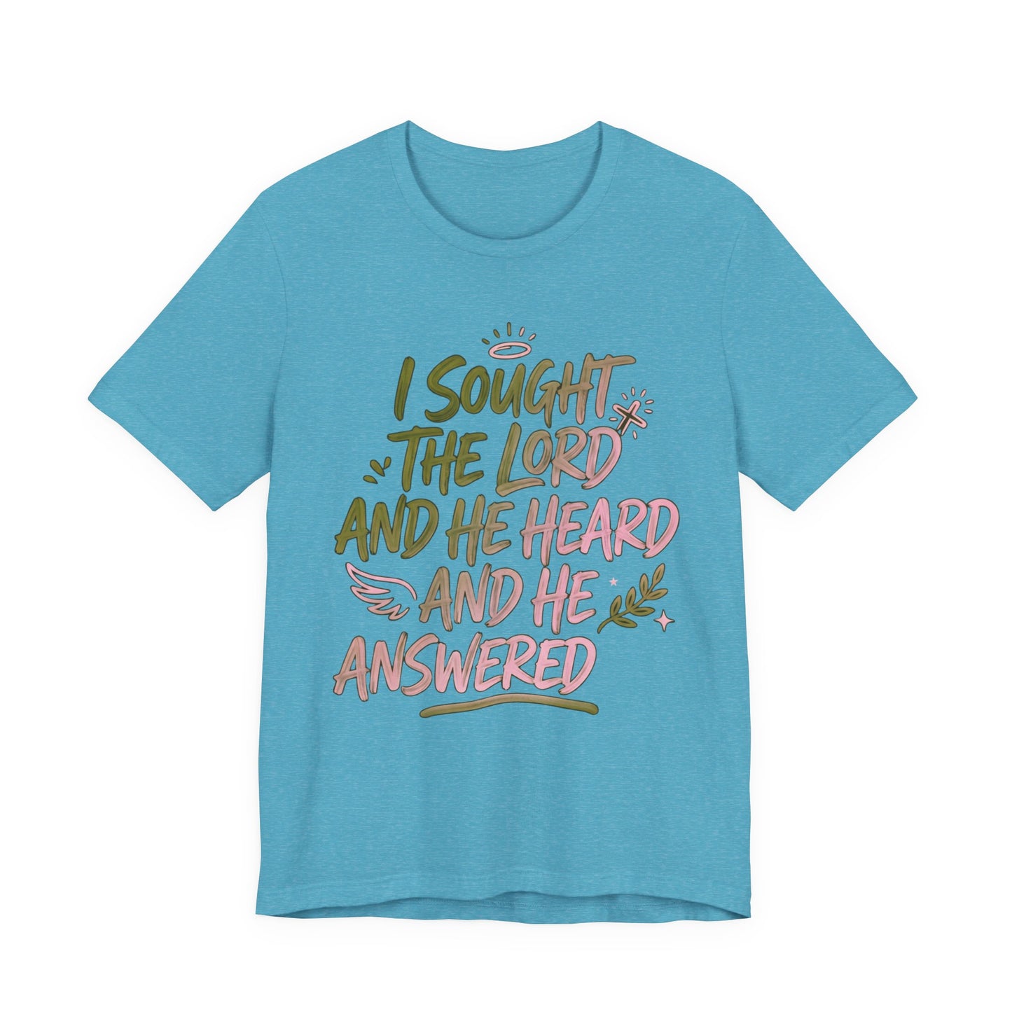 I Sought the Lord T-Shirt — Inspirational Christian Faith Tee