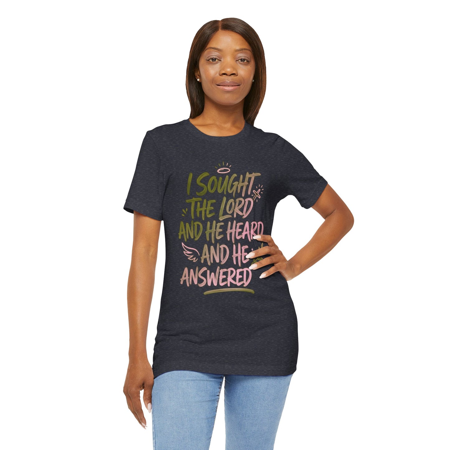 I Sought the Lord T-Shirt — Inspirational Christian Faith Tee