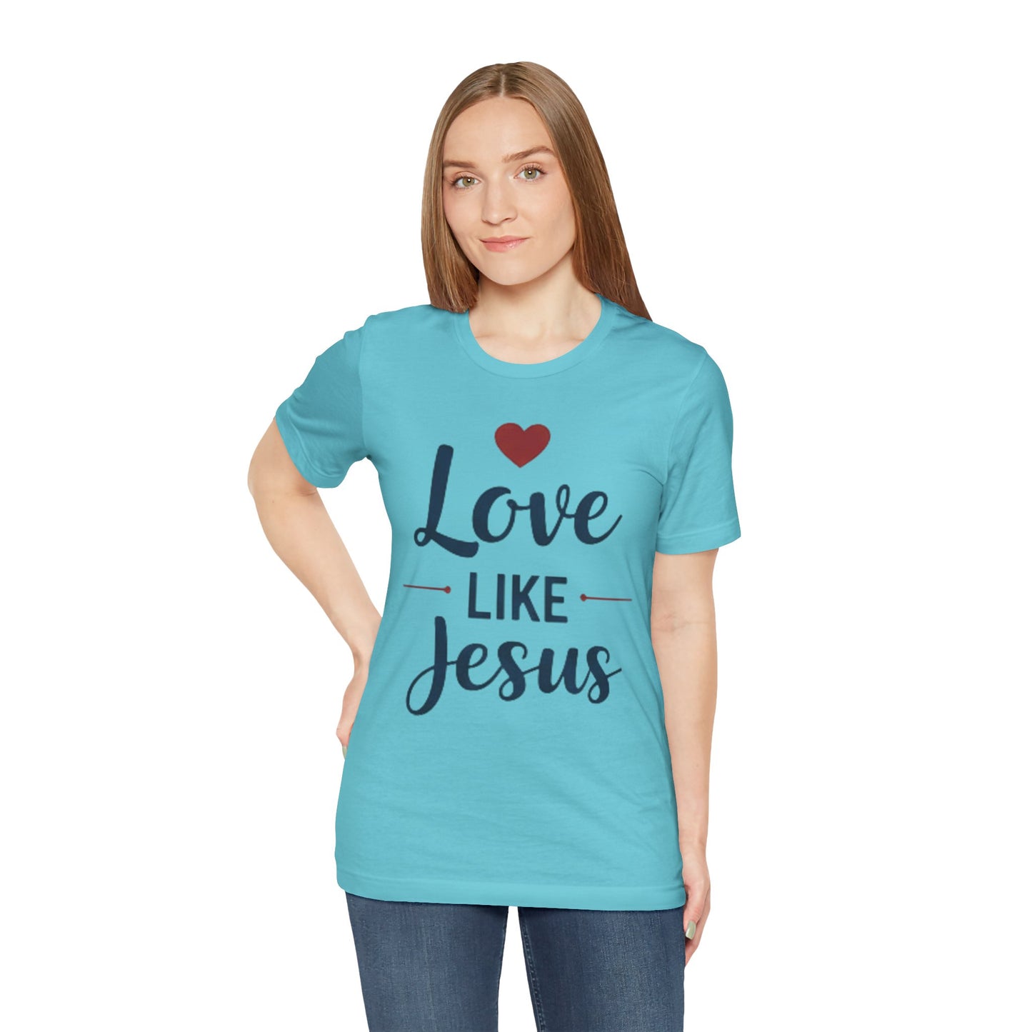 Love Like Jesus T-Shirt — Christian Faith Tee