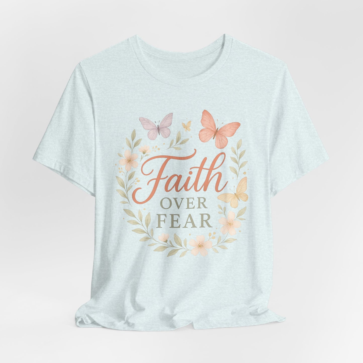 Faith Over Fear T-Shirt — Floral Butterfly Inspirational Tee
