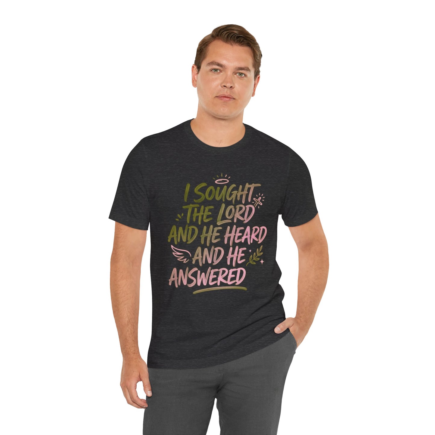 I Sought the Lord T-Shirt — Inspirational Christian Faith Tee