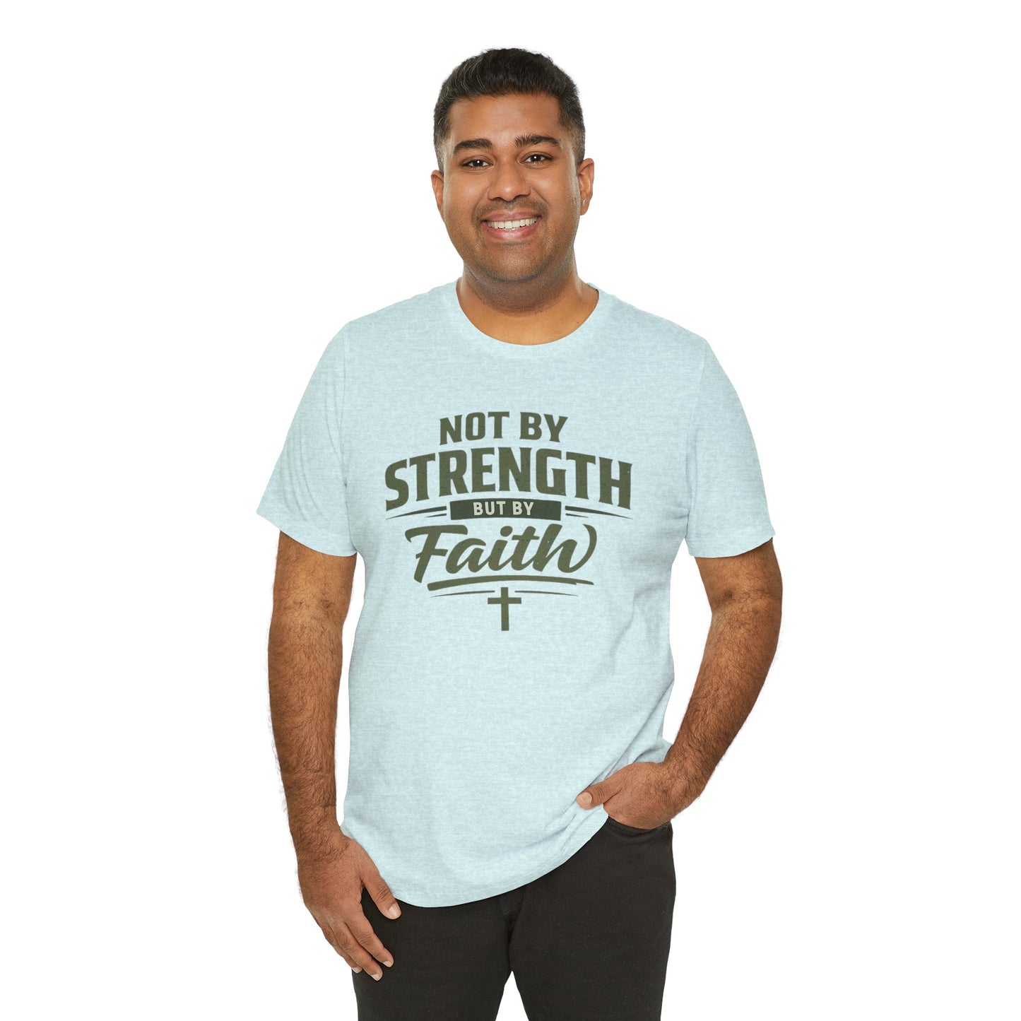 Faith Graphic Tee — "Not By Strength But By Faith" Christian T-Shirt