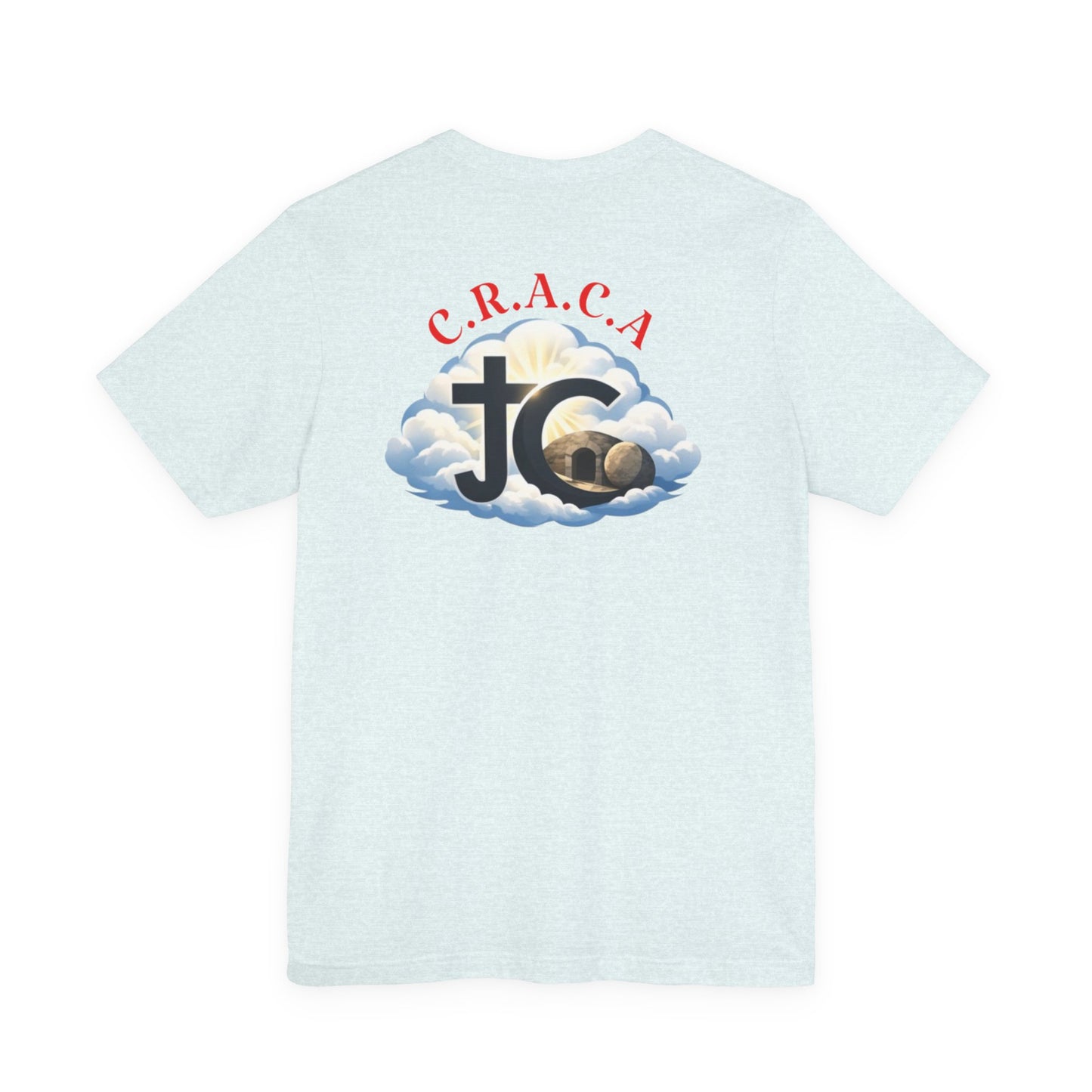 Christian JC Cross Tee — CRACA (Crucified.Risen.And.Coming.Again) Graphic T‑Shirt