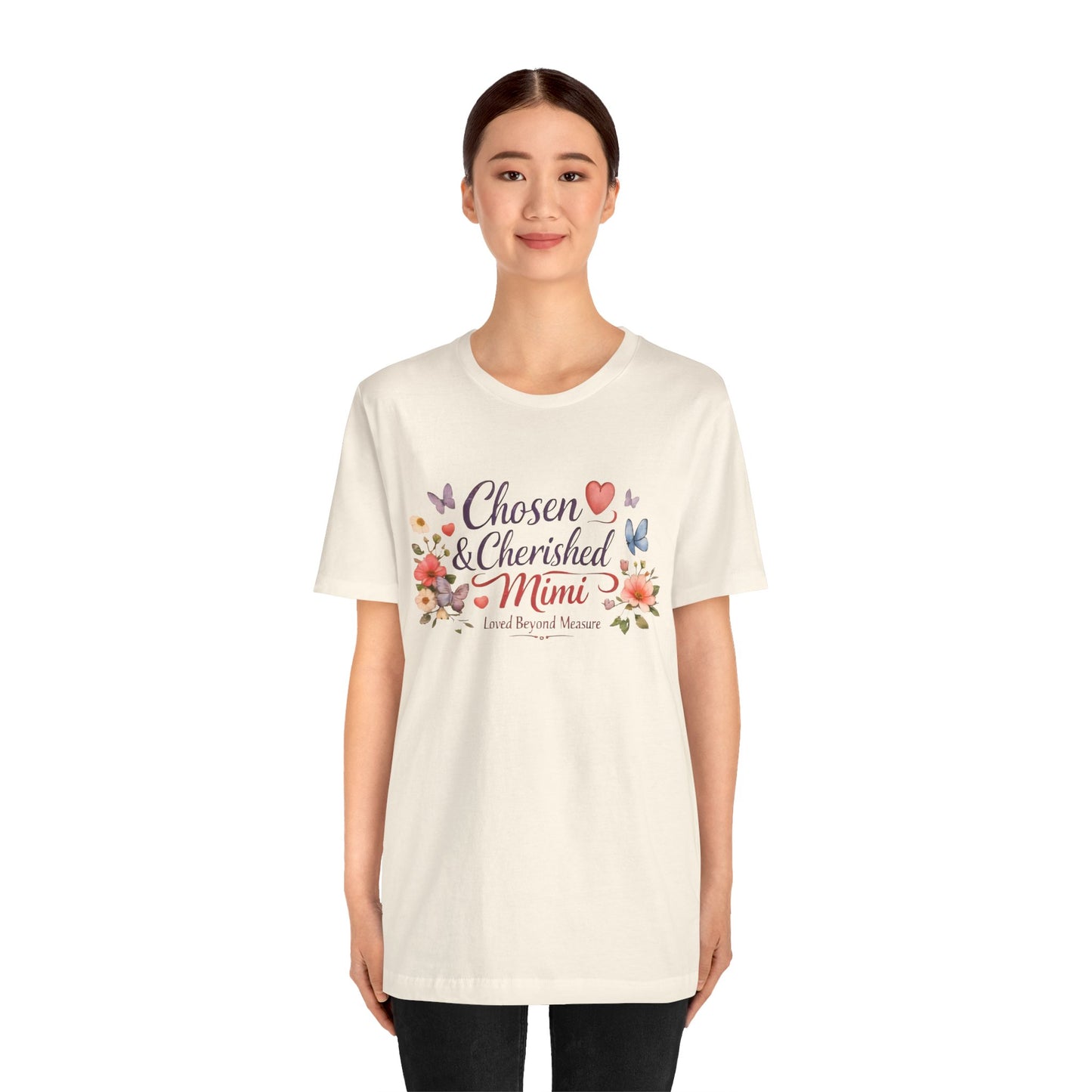 Chosen & Cherished Mimi Tee — Floral 'Loved Beyond Measure' Grandma Shirt