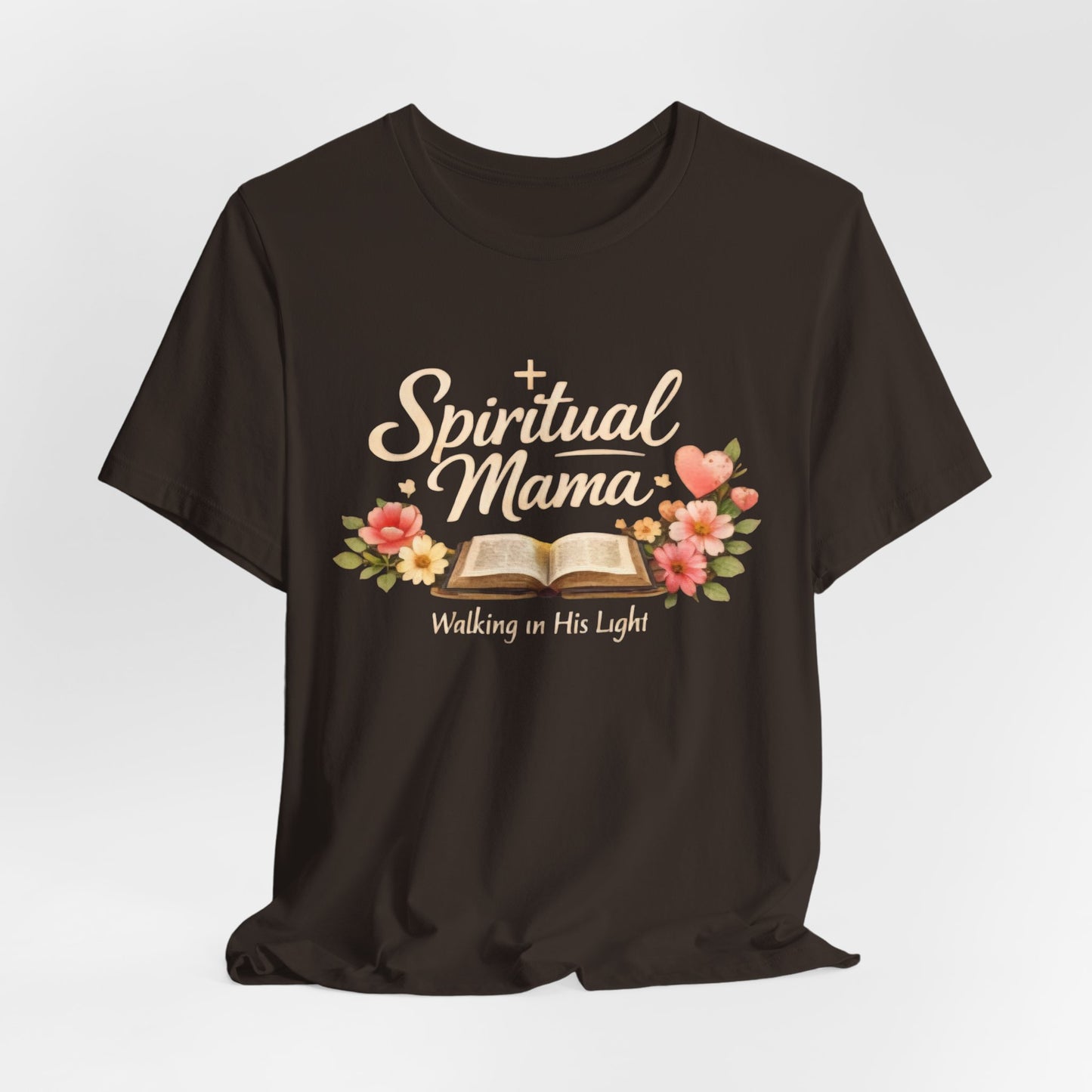 Spiritual Mama T-Shirt — "Walking in His Light" Floral Bible Tee