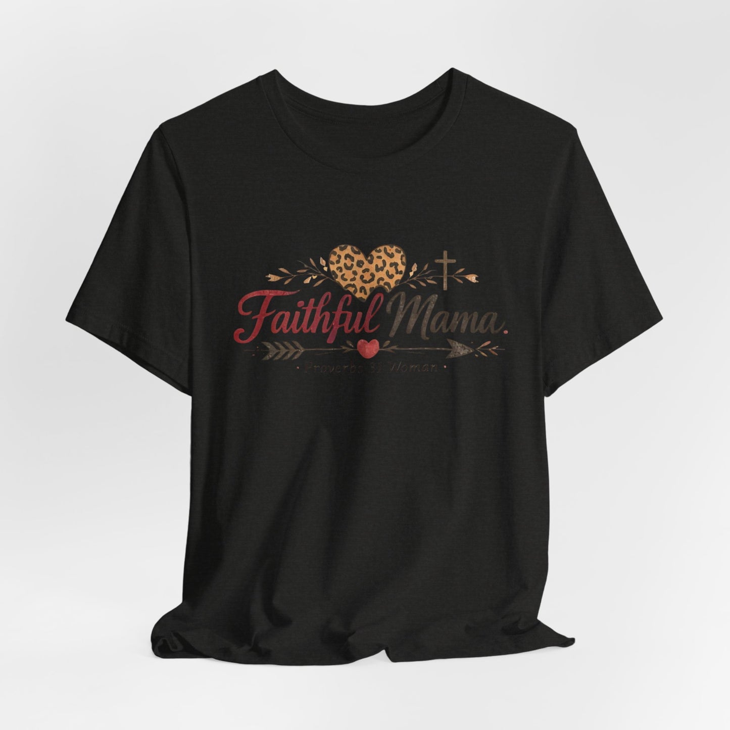 Faithful Mama T-Shirt - Leopard Heart Christian Mom Tee (Proverbs 31 Woman)